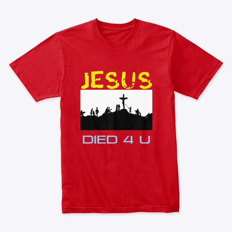 JESUS DIED 4 U